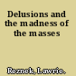 Delusions and the madness of the masses