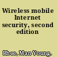 Wireless mobile Internet security, second edition