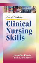 Davis's guide to clinical nursing skills /