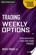 Trading weekly options : pricing characteristics and short-term trading strategies /