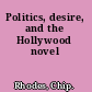 Politics, desire, and the Hollywood novel