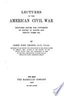 Lectures on the American Civil War : delivered before the University of Oxford in Easter and Trinity terms 1912 /