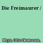 Die Freimaurer /