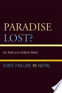 Paradise lost? state failure in Nepal /