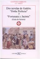 Dos novelas de Galdós : "Dona Perfecta" y "Fortunata y Jacinta" (guía de lectura) /