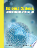 Biological systems : complexity and artificial life /