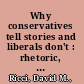 Why conservatives tell stories and liberals don't : rhetoric, faith, and stories on the American right /