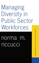 Managing Diversity In Public Sector Workforces.