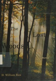 The lost woods : stories /