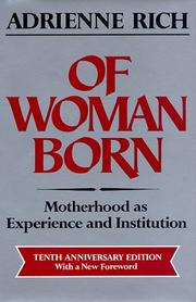 Of woman born : motherhood as experience and institution /