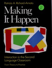 Making it happen : interaction in the second language classroom : from theory to practice /