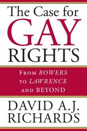 The case for gay rights : from Bowers to Lawrence and beyond /