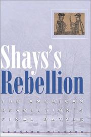 Shays's Rebellion : the American Revolution's final battle /