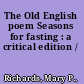 The Old English poem Seasons for fasting : a critical edition /