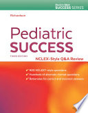 Pediatric success : NCLEX-style Q&A review /