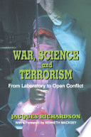 War, science, and terrorism from laboratory to open conflict /