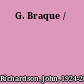 G. Braque /