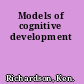 Models of cognitive development