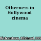 Otherness in Hollywood cinema