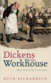 Dickens and the workhouse : Oliver Twist and the London poor /