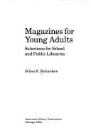 Magazines for young adults : selections for school and public libraries /