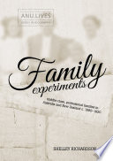 Family experiments : middle-class, professional families in Australia and New Zealand c. 1880- 1920 /