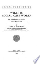 What is social case work? An introductory description,