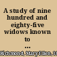 A study of nine hundred and eighty-five widows known to certain charity organization societies in 1910 /