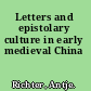 Letters and epistolary culture in early medieval China