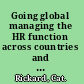 Going global managing the HR function across countries and cultures /
