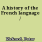 A history of the French language /