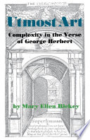 Utmost art : complexity in the verse of George Herbert /