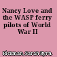 Nancy Love and the WASP ferry pilots of World War II