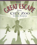 The great escape from City Zoo /