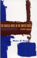 The radical novel in the United States, 1900-1954 : some interrelations of literature and society /