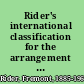 Rider's international classification for the arrangement of books on the shelves of general libraries.