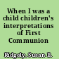 When I was a child children's interpretations of First Communion /