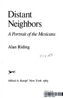 Distant neighbors : a portrait of the Mexicans /