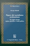 Figure del socialismo neokantiano : Tra rigore morale, ragione giuridica e realtà politica /