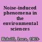 Noise-induced phenomena in the environmental sciences