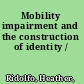 Mobility impairment and the construction of identity /
