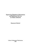 Improving telephone information and reference service in public libraries /