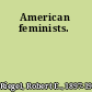 American feminists.