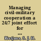 Managing civil-military cooperation a 24/7 joint effort for stability /