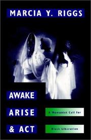 Awake, arise, & act : a womanist call for Black liberation /