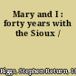 Mary and I : forty years with the Sioux /