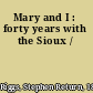 Mary and I : forty years with the Sioux /