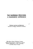 The nursing process : a humanistic approach /