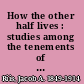 How the other half lives : studies among the tenements of New York /