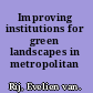 Improving institutions for green landscapes in metropolitan areas